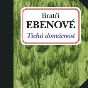 Bratři Ebenové: Tichá domácnost